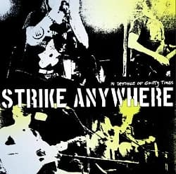 Strike Anywhere - In Defiance of Empty Times (2012, Bridge Nine Records)