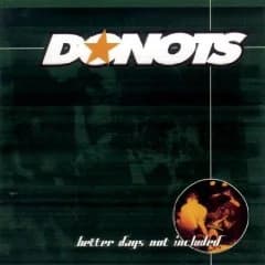 Donots - Better Days Not Included (1999, Supersonic Records)