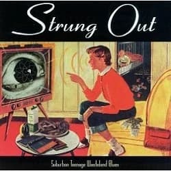 Strung Out - Suburban Teenage Wasteland Blues (1996, Fat Wreck)
