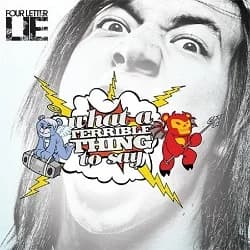 Four Letter Lie - What a Terrible Thing to Say (2008, Victory Records)