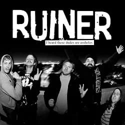 Ruiner - I Heard These Dudes Are Assholes (2008, Bridge Nine Records)