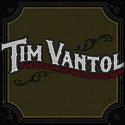 Tim Vantol - If We Go Down, We Will Go Together (2014, Uncle-M)
