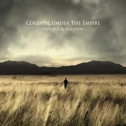Collapse Under the Empire - Sacrifice & Isolation (2014, Finaltune/Broken Silence)