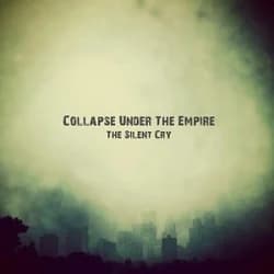 Collapse Under the Empire - The Silent Cry (2013, Finaltunes/Broken Silence)