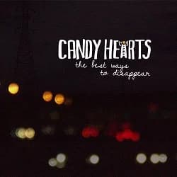 Candy Hearts - The Best Ways to Disappear (2012, Bridge Nine Records/Violently Happy Records)