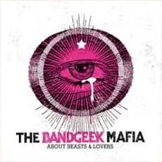 The Bandgeek Mafia - About Beasts & Lovers (2009, Long Beach Records)