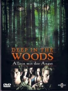Deep in the Woods - Allein mit der Angst (F 2000)