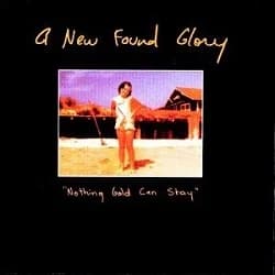 New Found Glory - Nothing Gold Can Stay (1999, Eulogy Records/Drive-Thru)