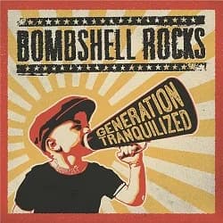 Bombshell Rocks - Generation Tranquilized (2014, Burning Heart Records)