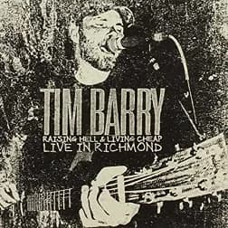 Tim Barry - Raising Hell and Living Cheap: Live in Richmond (2014, Chunksaah Records)