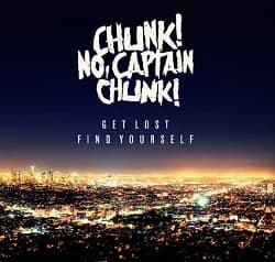 Chunk! No, Captain Chunk! - Get Lost, Find Yourself (2015, Fearless Records)