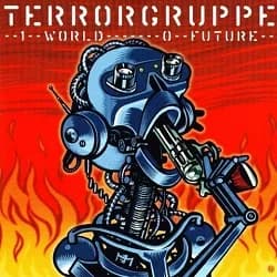 Terrorgruppe - 1 World - 0 Future (2000, Epitaph Records)