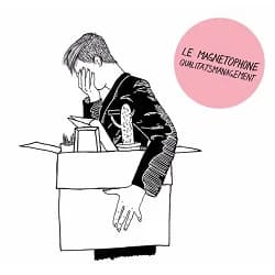 Le Magnetophone - Qualitätsmanagement (2016, Innerlich Elvis)