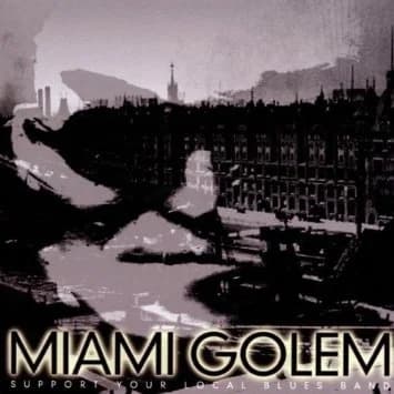 Miami Golem - Support Your Local Blues Band (2002, Swell Creek Records)