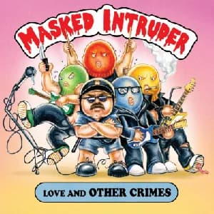 Masked Intruder - Love and Other Crimes (2016, Pure Noise Records)