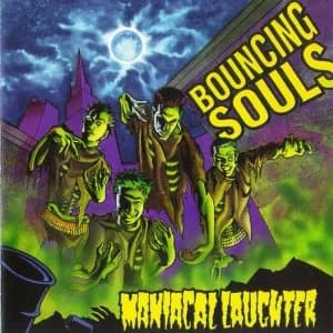 The Bouncing Souls - Maniacal Laughter (1995, Chunksaah Records)