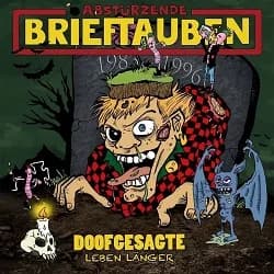 Abstürzende Brieftauben - Doofgesagte leben länger (2016, Fuego)