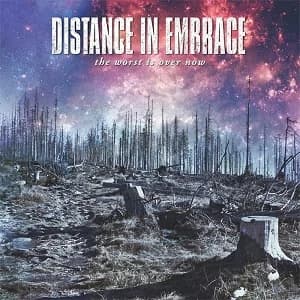 Distance in Embrace - The Worst is Over Now (2016, Horror Business Records)