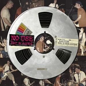 No Use For a Name - Rarities Vol. 1: The Covers (2017, Fat Wreck)