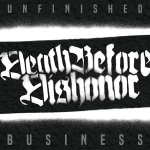 Death Before Dishonor - Unfinished Business (2019, Bridge Nine Records)