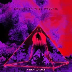 Brutality Will Prevail - Misery Sequence (2019, Beatdown Hardwear)