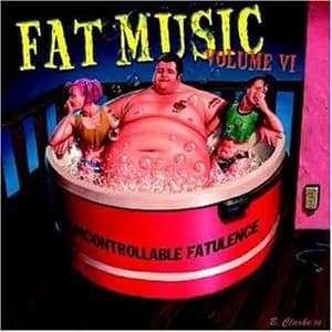 Fat Music Volume VI: Uncontrollable Fatulence (2002, Fat Wreck)