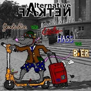 Alternative Fakten - Geschichten von Liebe, Hass und Bier (2020, DIY)