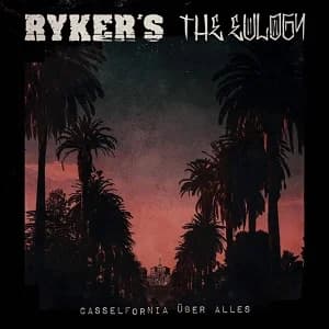 Ryker's / The Eulogy - Casselfornia über alles (2021, Unity Worldwide Records)
