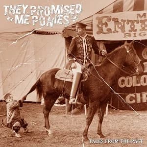 They Promised Me Ponies - Tales From the Past (2020, Horror Business Records)