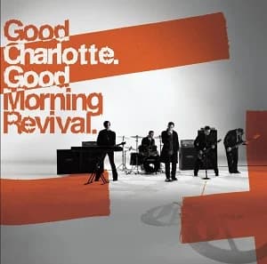 Good Charlotte - Good Morning Revival (2007, Smi Epc/Sony)
