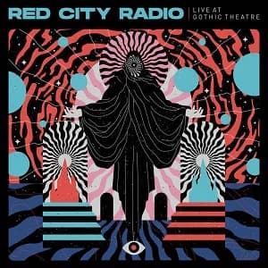 Red City Radio - Live at Gothic Theatre (2022, Pure Noise Records)
