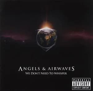 Angels & Airwaves - We Don't Need to Whisper (2006, Geffen/Suretone)