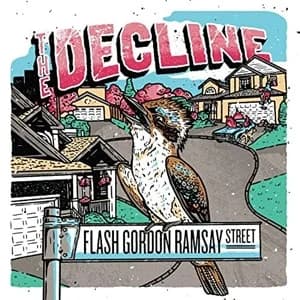 The Decline - Flash Gordon Ramsay Street (2019, Pee Records/Bearded Punk Records/Disconnect Disconnect Records/Thousand Islands Records)