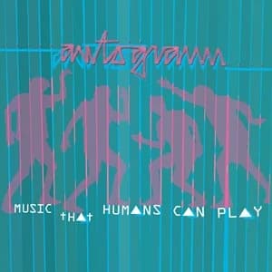 Autogramm - Music That Humans Can Play (2023, Beluga Records)