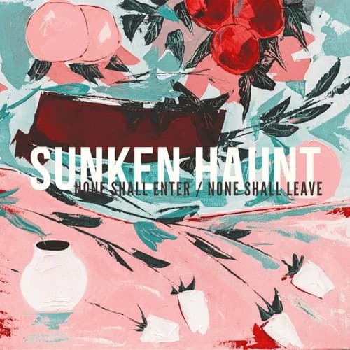 Sunken Haunt - None Shall Enter / None Shall Leave (2025, DIY)