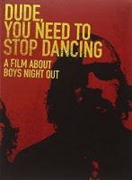 boysnightout-dude-you-need-to-stop-dancing.jpg