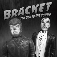 bracket-too-old-to-die-young.jpg