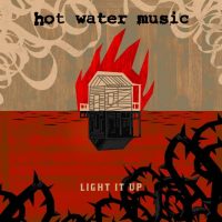 hot-water-music-light-it-up.jpg