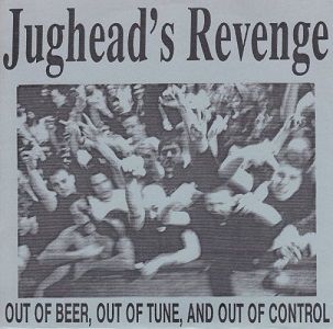 jugheads-revenge-out-of-beer-out-of-tune-and-out-of-control.jpg