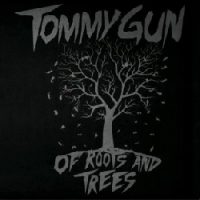 tommy-gun-of-roots-and-trees.jpg